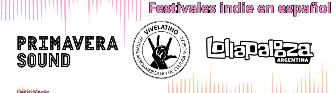 Logos de los festivales de música independiente más conocidos e influyentes de habla hispana.